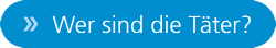 #WER_SIND_DIE_TAETER